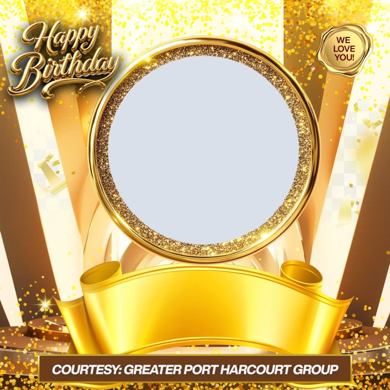 HAPPY BIRTHDAY FROM CE GREATER PORT HARCOURT GROUP